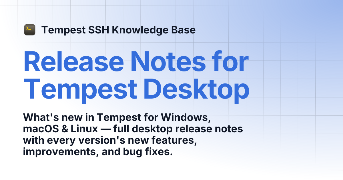 Release Notes for Tempest Desktop | Tempest SSH Knowledge Base
